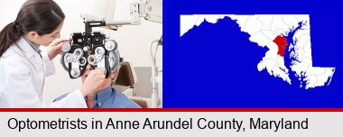 female optometrist performing a sight test; Anne Arundel County highlighted in red on a map