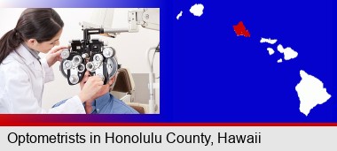 female optometrist performing a sight test; Honolulu County highlighted in red on a map