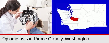 female optometrist performing a sight test; Pierce County highlighted in red on a map